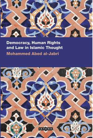 Democracy, Human Rights and Law in Islamic Thought de Mohammed Abed Al-Jabri