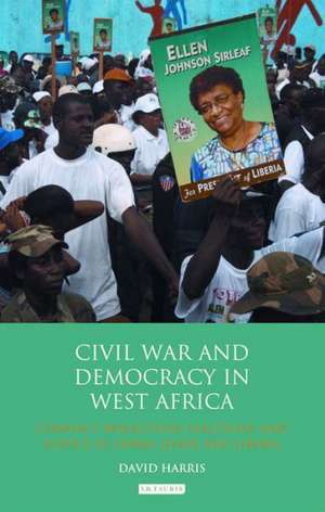 Civil War and Democracy in West Africa de David Harris