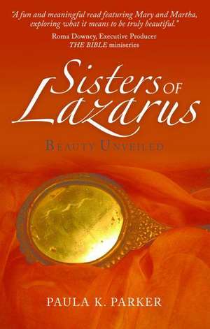 Sisters of Lazarus de Paula K. Parker