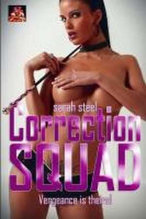 Correction Squad de Sarah Steel