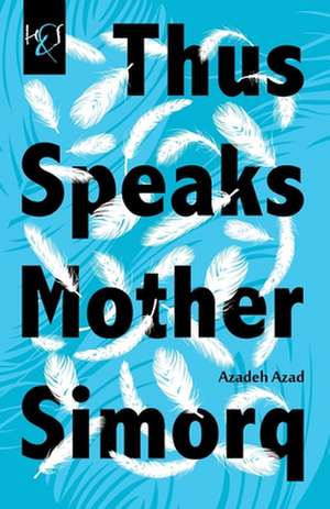 Thus Speaks Mother Simorq: Aljazayer de Azadeh Azad