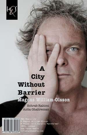 A City Without Barrier: Shahr-E Bi-Hesar de Magnus William Olsson