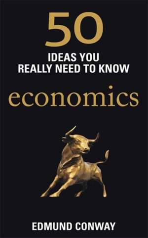 50 Economics Ideas You Really Need to Know de Edmund Conway