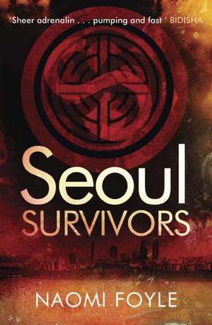 Seoul Survivors de Naomi Foyle