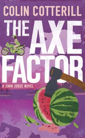 The Axe Factor de Colin Cotterill