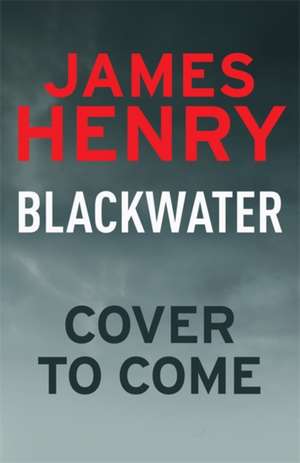 Blackwater de James Henry