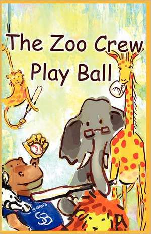 The Zoo Crew Play Ball de Judybee