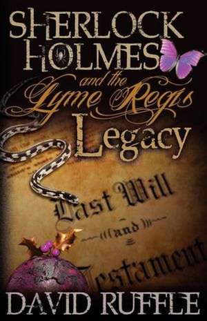 Sherlock Holmes and the Lyme Regis Legacy de David Ruffle