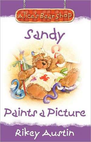 Sandy Paints a Picture de Rikey Austin