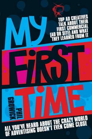 My First Time de Phil Growick