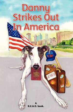 Danny Strikes Out in America: A R.E.A.D Book de JudyBee