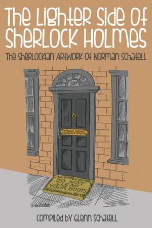 The Lighter Side of Sherlock Holmes de Glenn Schatell