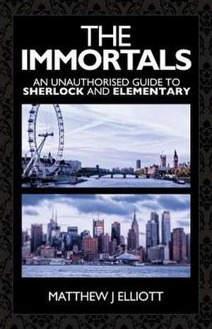 The Immortals de Matthew J. Elliott