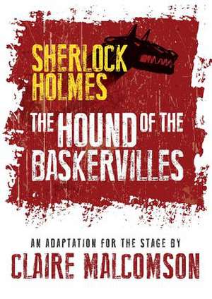 The Hound of the Baskervilles de Claire Malcomson