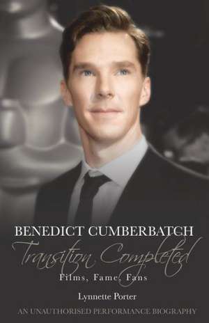 Benedict Cumberbatch, Transition Completed de Lynnette Porter