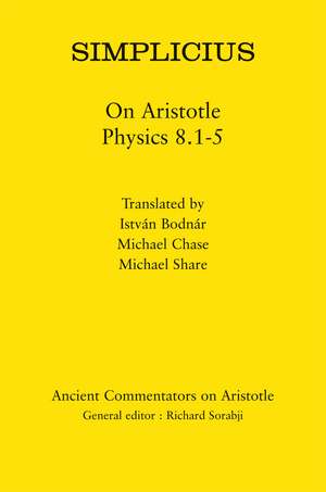 Simplicius: On Aristotle Physics 8.1-5 de István Bodnár