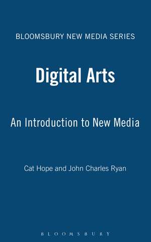 Digital Arts: An Introduction to New Media de Prof Cat Hope