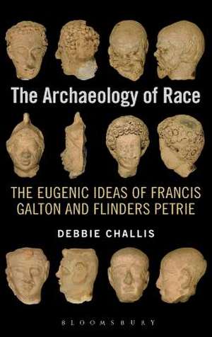 The Archaeology of Race: The Eugenic Ideas of Francis Galton and Flinders Petrie de Debbie Challis