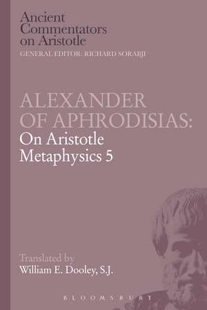 Alexander of Aphrodisias: On Aristotle Metaphysics 5 de E.W. Dooley