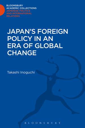 Japan's Foreign Policy in an Era of Global Change de Takashi Inoguchi