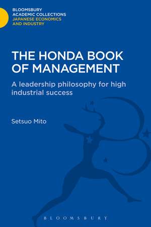 The Honda Book of Management: A Leadership Philosophy for High Industrial Success de Setsuo Mito