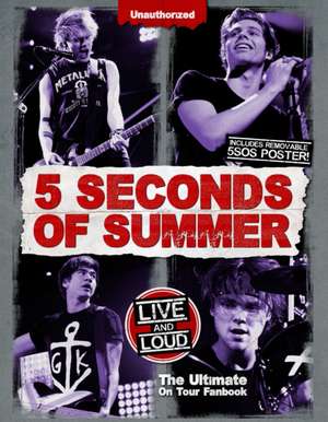 5 Seconds of Summer Live & Loud de Malcolm Croft