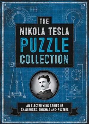 The Nikola Tesla Puzzle Collection de Richard Wolfrik Galland