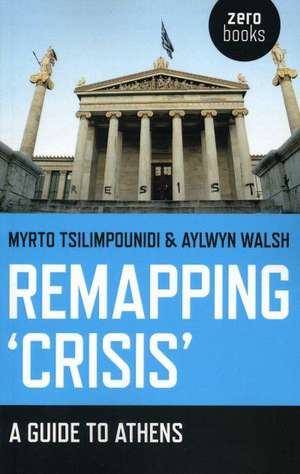 Remapping `Crisis`: A Guide to Athens de Myrto Tsilimpounidi