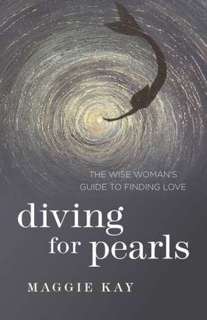 Diving for Pearls de Maggie Kay