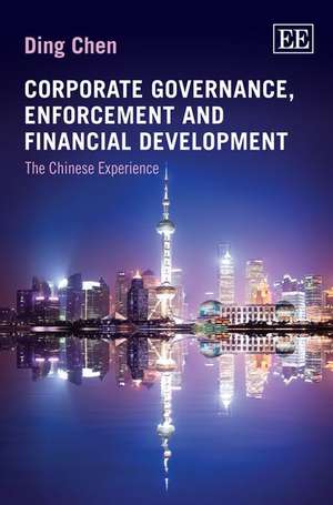 Corporate Governance, Enforcement and Financial – The Chinese Experience de Ding Chen