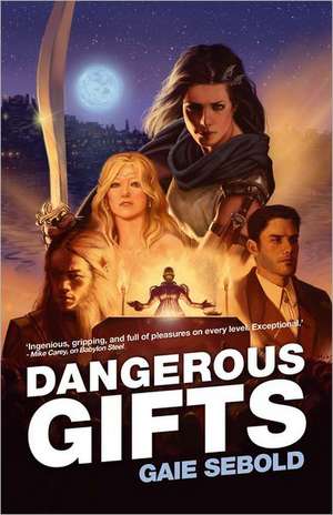 Dangerous Gifts de Gaie Sebold