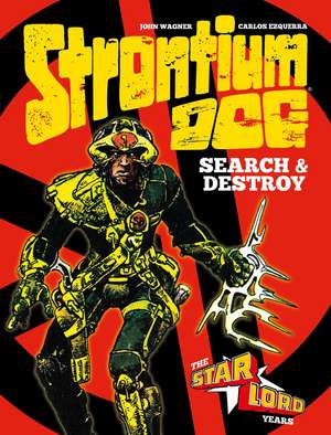 Strontium Dog: Search and Destroy: The Starlord Years de John Wagner