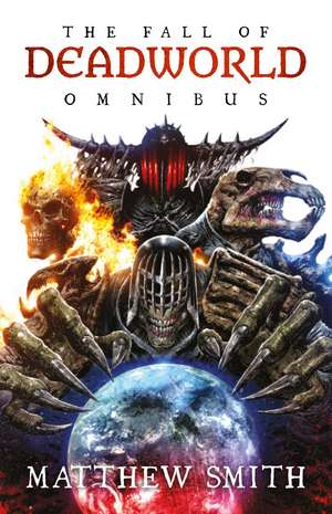 The Fall of Deadworld Omnibus de Matthew Smith