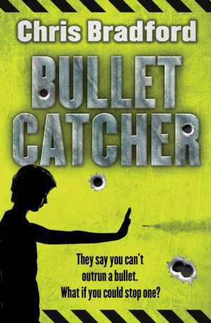 Bulletcatcher de Chris Bradford