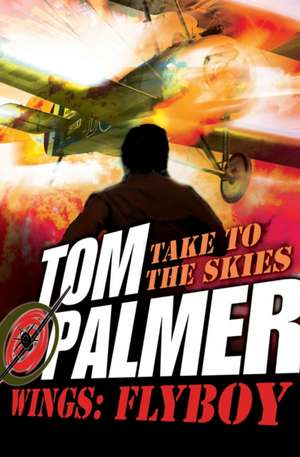 Flyboy de Tom Palmer