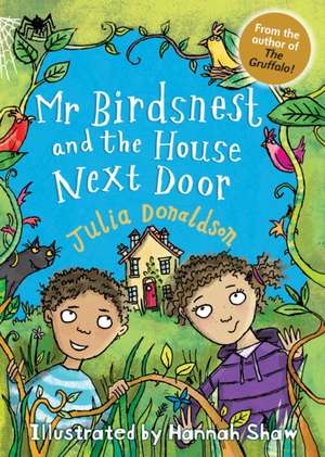 Mr Birdsnest and the House Next Door de Julia Donaldson