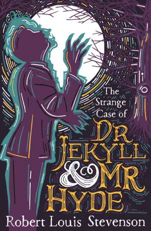 The Strange Case of Dr Jekyll and Mr Hyde de Robert Louis Stevenson