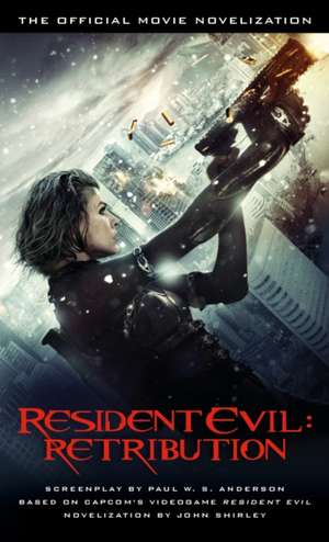 Resident Evil: Retribution de John Shirley