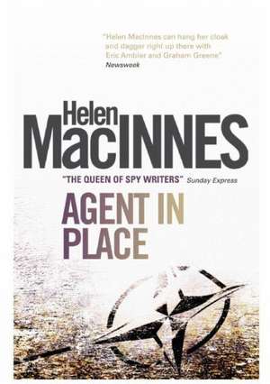 Agent in Place de Helen MacInnes