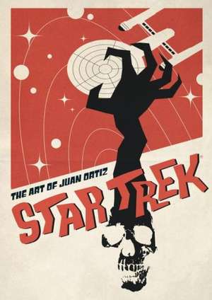 Star Trek: The Art of Juan Ortiz de Juan Oritz