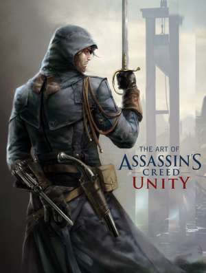 The Art of Assassin's Creed Unity de Paul Davies