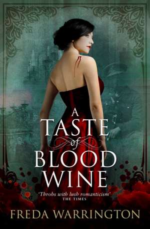 A Taste of Blood Wine de Freda Warrington