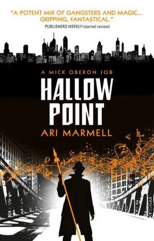 Hallow Point: A Mick Oberon Job Book 2 de Ari Marmell