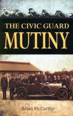 The Civic Guard Mutiny de Brian Mccarthy