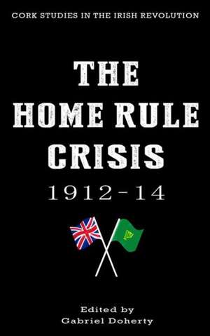 The Home Rule Crisis de Gabriel Doherty