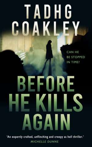 Before He Kills Again de Tadhg Coakley