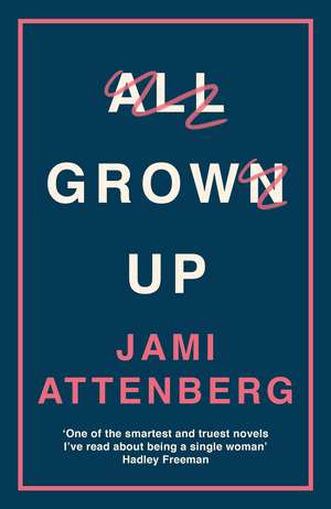 All Grown Up de Jami Attenberg