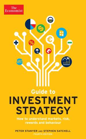 The Economist Guide To Investment Strategy 4th Edition: How to understand markets, risk, rewards and behaviour de Peter Stanyer