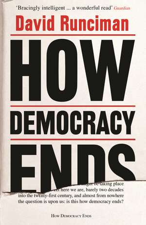 How Democracy Ends de David Runciman