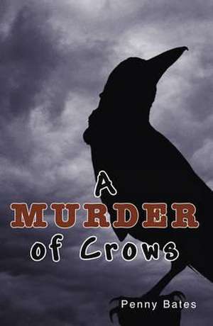 A Murder of Crows de Bates Penny